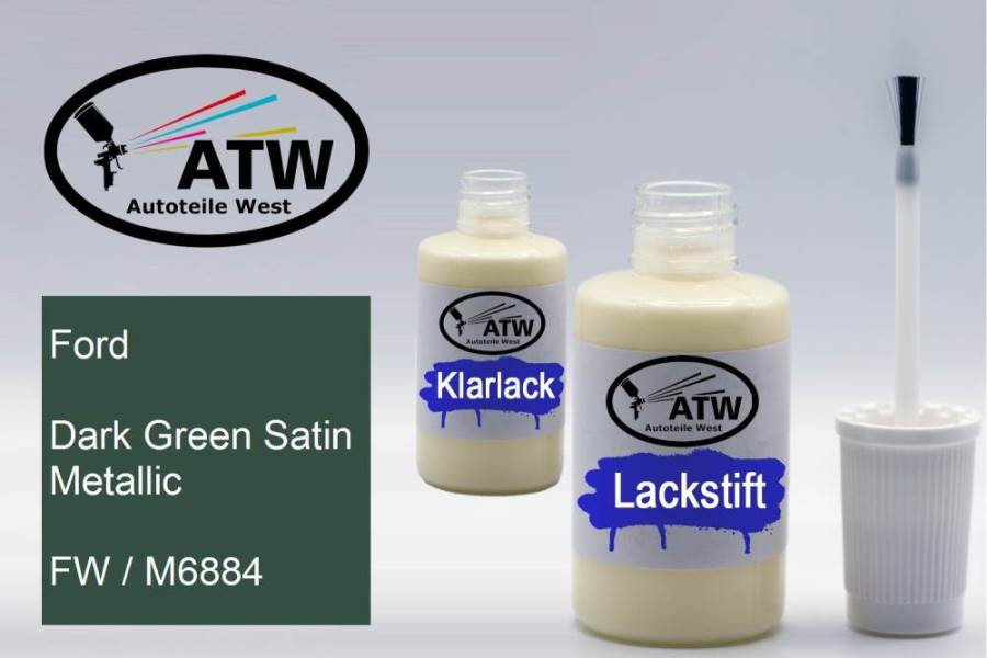 Ford, Dark Green Satin Metallic, FW / M6884: 20ml Lackstift + 20ml Klarlack - Set, von ATW Autoteile West.